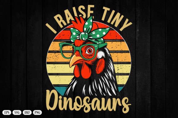 Chicken-Shirt I Raise Tiny Dinosaur SVG Review