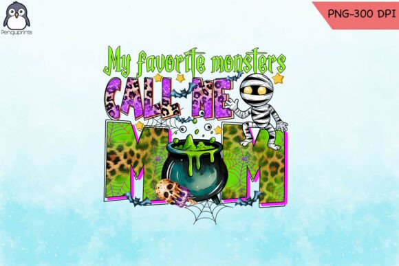 My Favorite Monsters Call Me Mom PNG Review