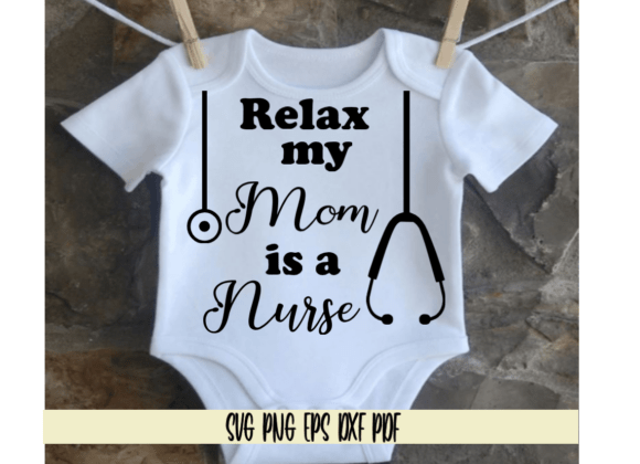 Relax My Mom is a Nurse Baby Onesie Review