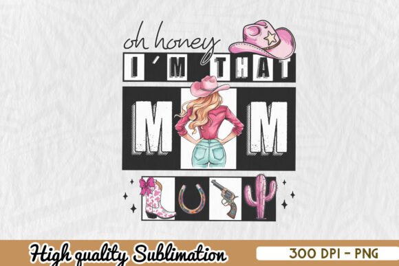 Western Oh Honey I m That Mom PNG Review